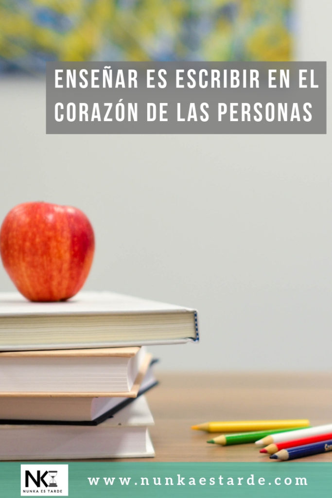 Escribir en el corazón de las personas al enseñar